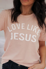 Peach Love Like Jesus Tee